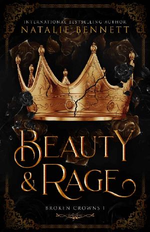 [Broken Crowns 01] • Beauty & Rage